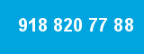 918 820 77 88